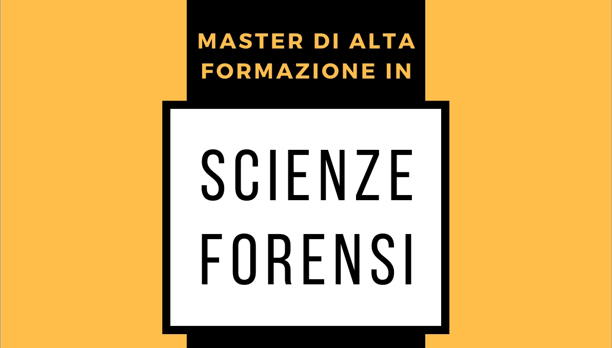 MASTER DI ALTA FORMAZIONE IN SCIENZE FORENSI